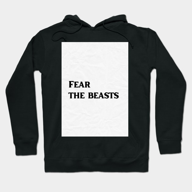 Fear The Beasts Hoodie by Cats Roar